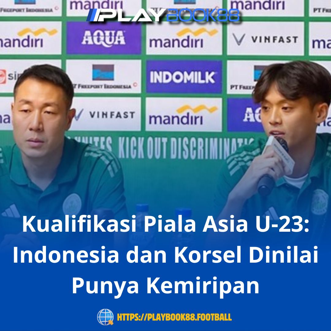 Kualifikasi Piala Asia U-23: Indonesia dan Korsel Dinilai Punya Kemiripan
